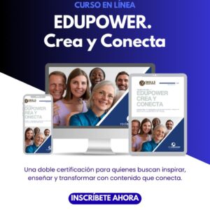 "EDUPOWER - Doble certificación CONOCER en diseño e impartición de cursos con sentido humano."