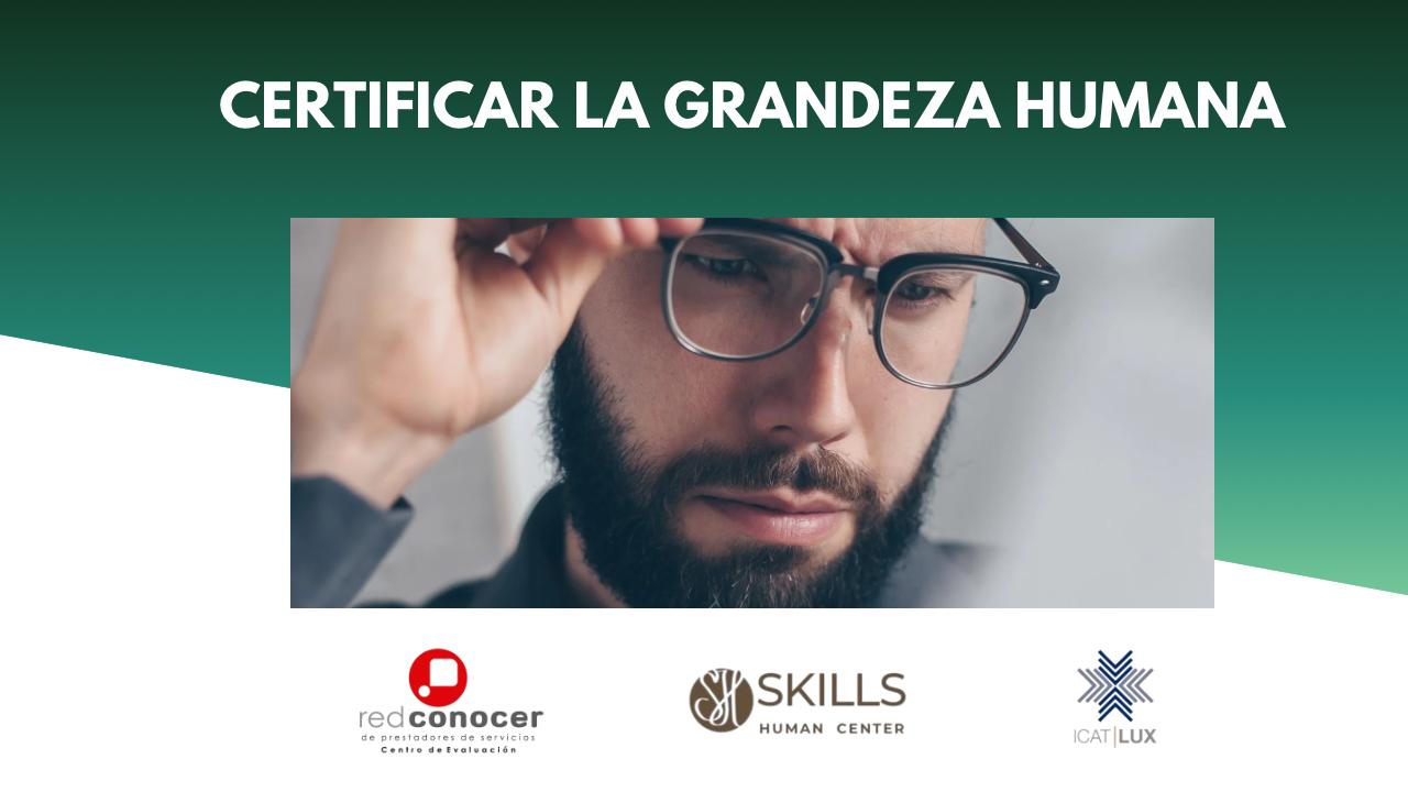 CERTIFICAR LA GRANDEZA HUMANA. EC0076
