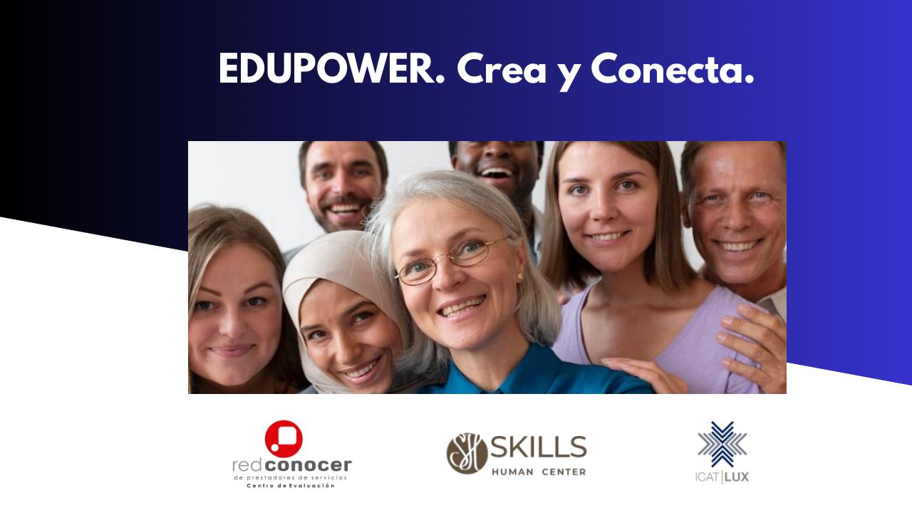 Temporada 1: EDUPOWER. Crea y Conecta. Doble certificación EC0301 y 0217.01